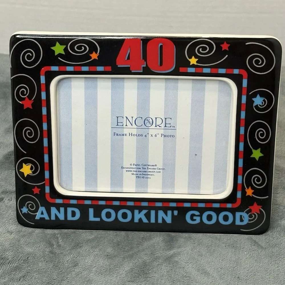 Encore “40 And Looking Good” 4x6 Picture Frame